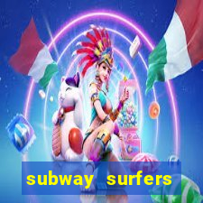 subway surfers dinheiro infinito